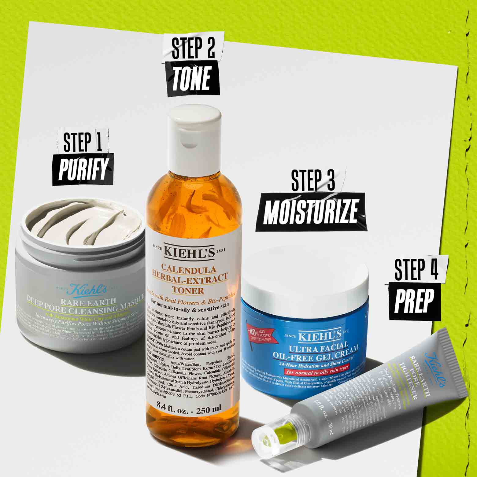  A graphic showing a four-step skincare routine with Kiehl’s products against a lime green border. The steps are labeled: "STEP 1 PURIFY" with a jar of Rare Earth Deep Pore Cleansing Masque, "STEP 2 TONE" with a bottle of Calendula Herbal Extract Toner, "STEP 3 MOISTURIZE" with a jar of Ultra Facial Oil-Free Gel Cream, and "STEP 4 PREP" with a tube of Rare Earth Pore Tightener.