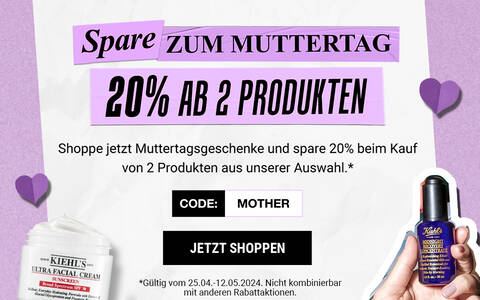 Alt-Text: Werbebeitrag fur Muttertag mit Hinweis auf 20% Rabatt auf zwei Produkte, inkludiert Kiehl's Pflegeprodukte und Rabattcode "MOTHER".